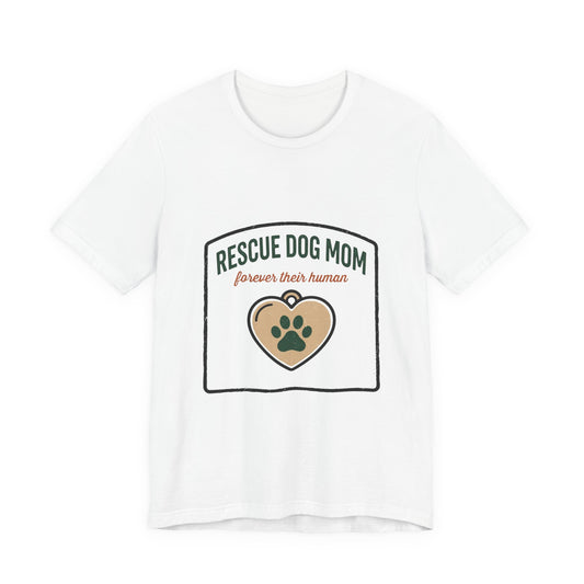 Rescue Dog Mom Tee | rescue pride, fur baby
